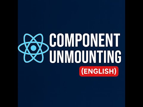React Component Unmounting Explained in 60 seconds (English)