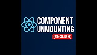 React Component Unmounting Explained in 60 seconds (English)