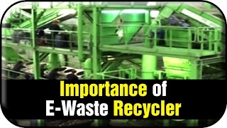 Importance of E-Waste Recycler | Living Green | For a Better Life