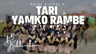 P5 TARI YAMKO RAMBE YAMKO DAERAH PAPUA KELOMPOK 2/X.1 | MA. Riyadlotut Thalabah Sedan