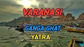 Varanasi Ganga Ghat Yatra | Dashashwamedh Ghat  | Holy City of India