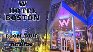 Whats inside this 5 STAR RESORT, W Hotels Boston, A LUXURY BRAND,  room tour and review.