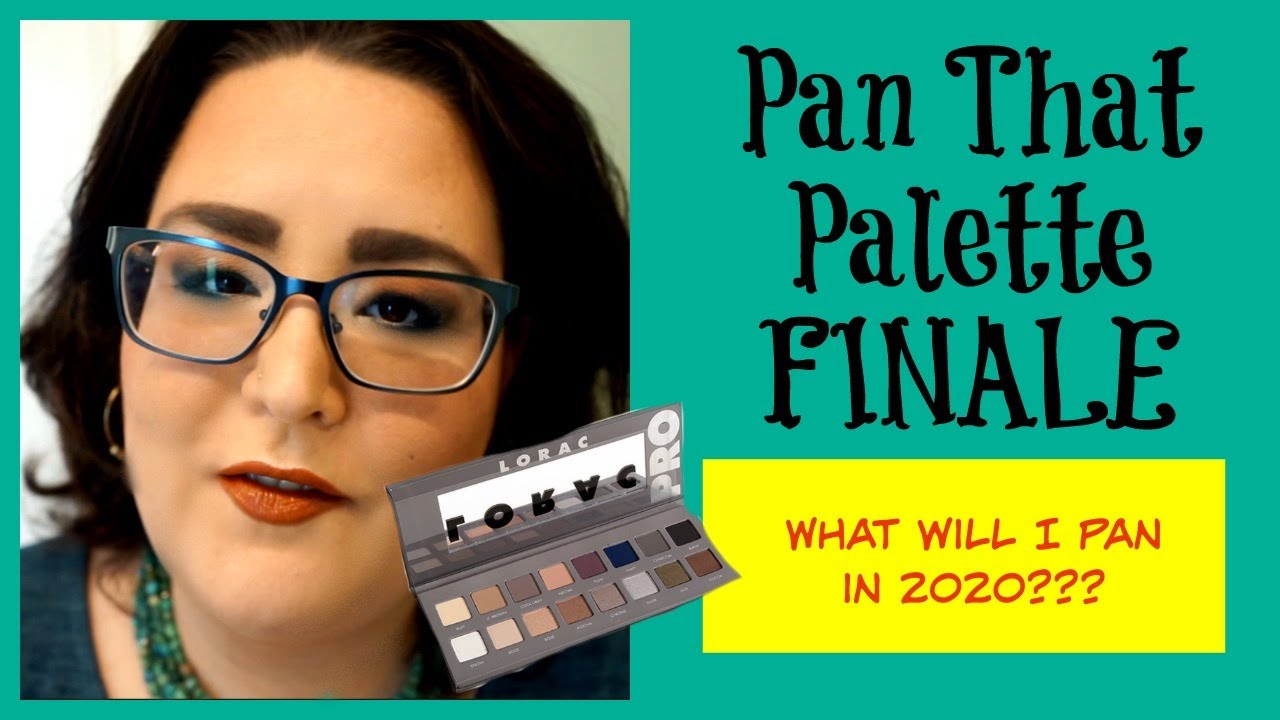 Pan That Palette 2019 FINALE | LORAC PRO 2 | ABH Subculture | Pan That Palette 2020