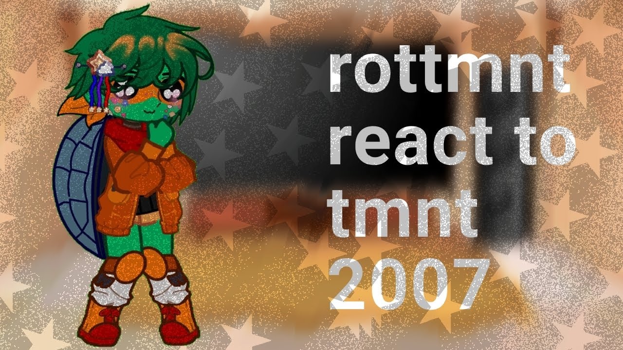 Rottmnt react to tmnt 2007 put speed on 2x#tmnt #gacha #gachaclub #rottmnt #reaction 