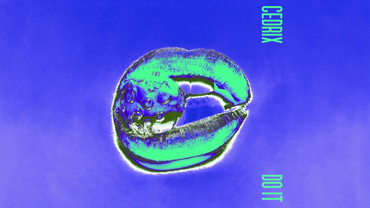 Cedrix - Do It adlı videoyu YouTube'da izle Cedrix - Do It adlı videoyu YouTube'da izle