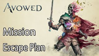 Avowed Mission Escape Plan