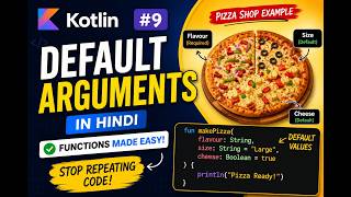 Kotlin Default Arguments Explained in Hindi | Functions Made Easy | Kotlin Tutorial #9