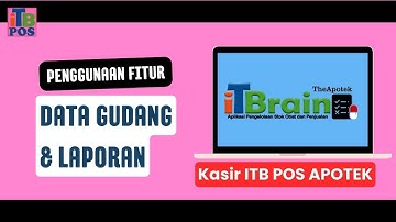Tutorial menggunakan Aplikasi Kasir Apotek ITB POS #5 | Gudang - Laporan