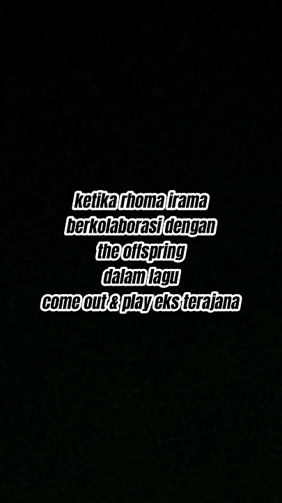 COME OUT & PLAY X TERAJANA - RHOMA IRAMA FT THE OFFSPRING #shortvideo #shorts #parody #viral