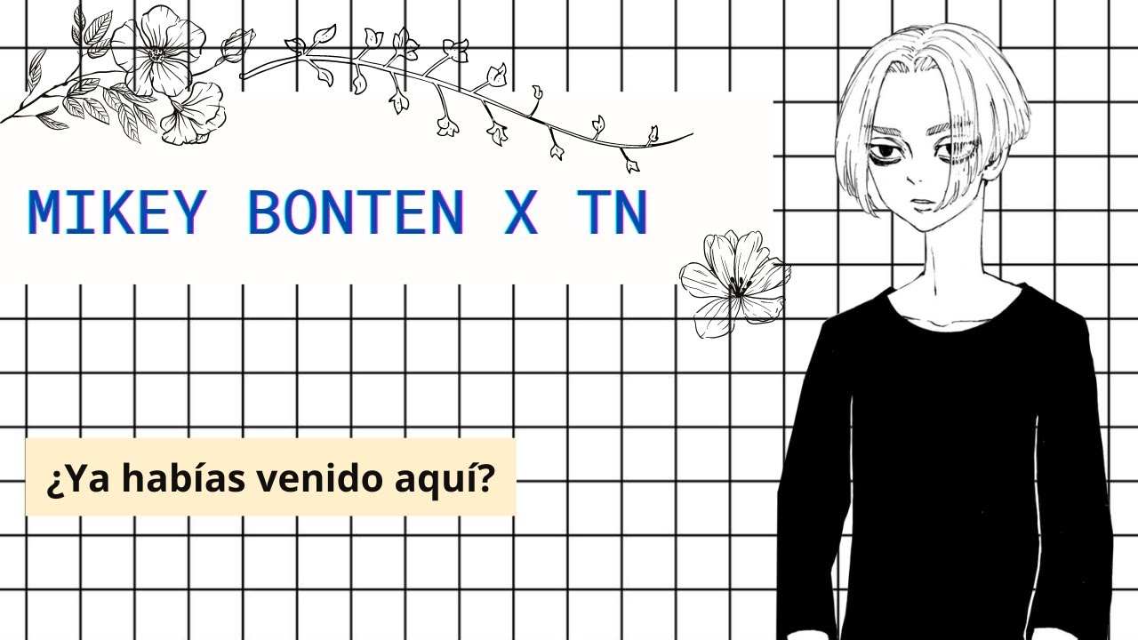 Cita a Ciegas: Manjiro Sano (Bonten) x TN