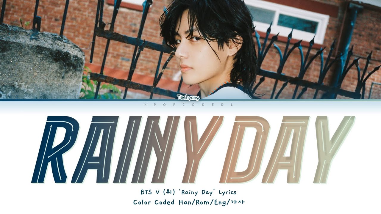 V 'Rainy Days' Lyrics (뷔 Rainy Days 가사) 