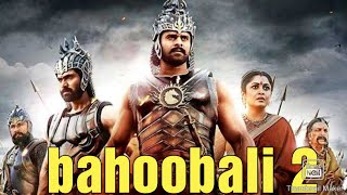 Bahoobali 2 hindi full movie(2017) HD.