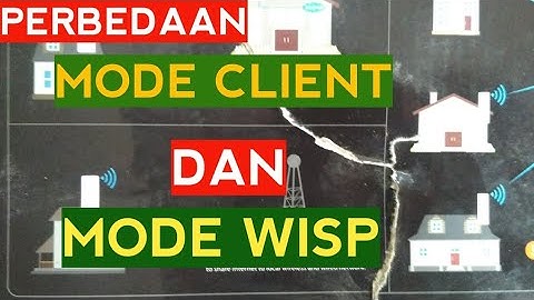 PERBEDAAN MODE CLIENT DAN MODE WISP