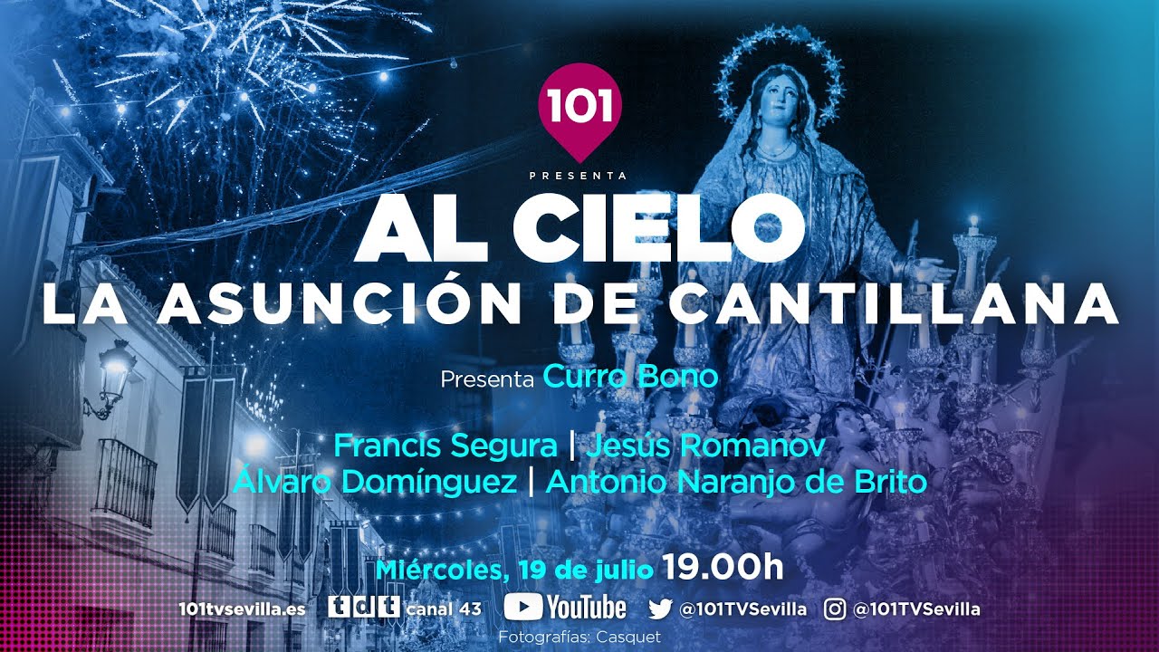🔵 AL CIELO LA ASUNCIÓN DE CANTILLANA - 19 de julio | Especial sobre la historia e iconografía