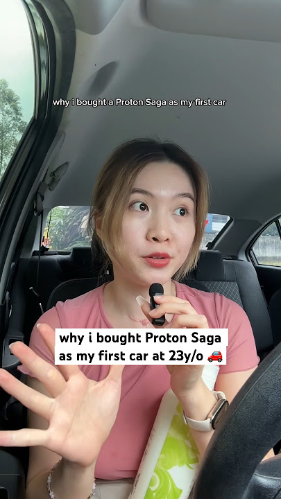 why i bought Proton Saga as my first car at 23y/o #protonsaga #adulting