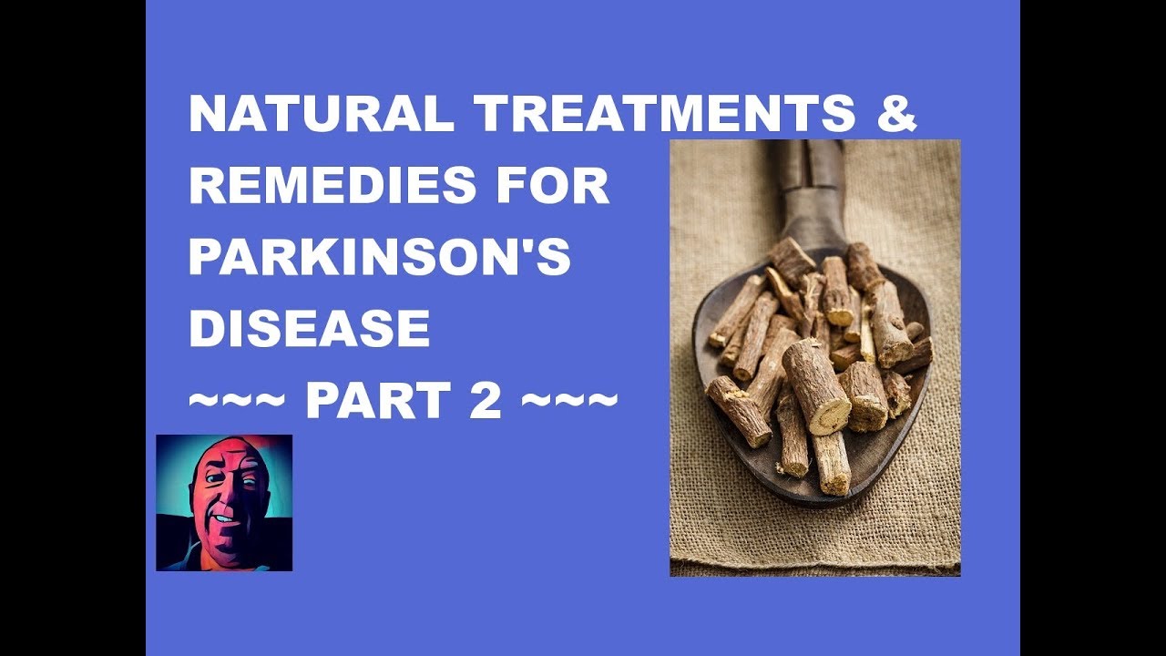 Vlog 66 Natural Treatments & Remedies For Parkinson's Disease Part 2