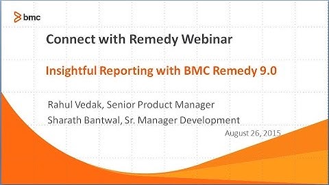 Connect with Remedy   Smart Reporting in 9 0 Webinar