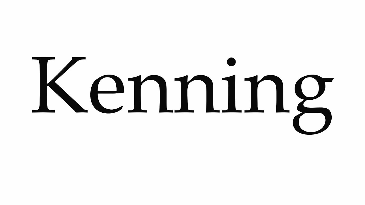 How to Pronounce Kenning
