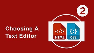 HTML and CSS Beginners Course - #2 Choosing A Text Editor