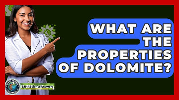 What Are The Properties Of Dolomite? - Earth Science Answers
