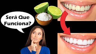 Clareamento Dental com Bicarbonato de Sódio e Limão - Funciona Mesmo ou Pode Causar Dor de Dente?