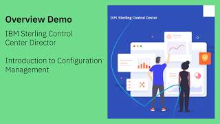 IBM Sterling Control Center Director - Introduction to Configuration Management