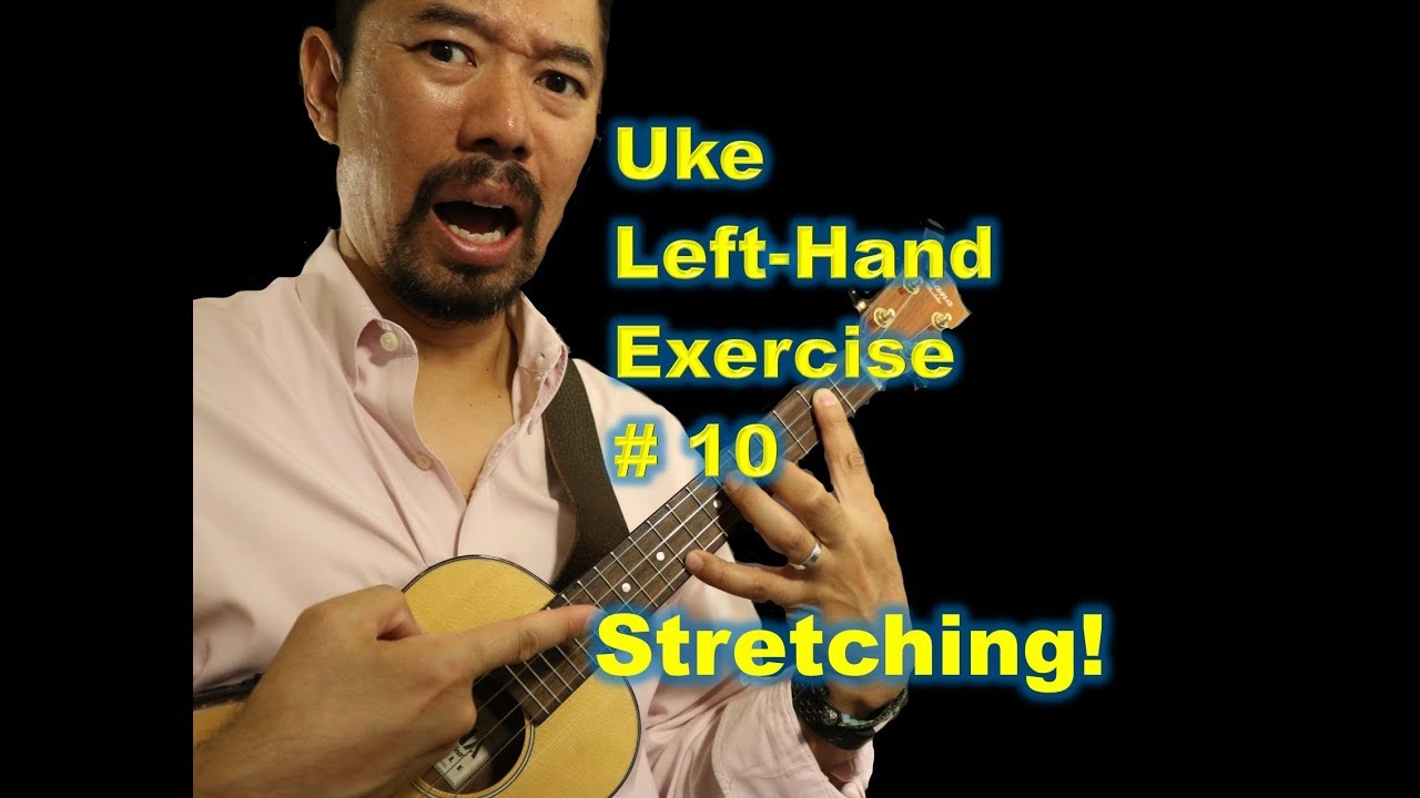 Ukulele LeftHand Exercise 10 Stretching! YouTube