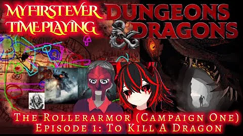 MY FIRST EVER TIME PLAYING D&D / The Rolloarmor Campaign (Episode 1: To Kill A Dragon)
