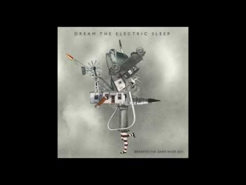 Dream the Electric Sleep - Album Trailer 2016