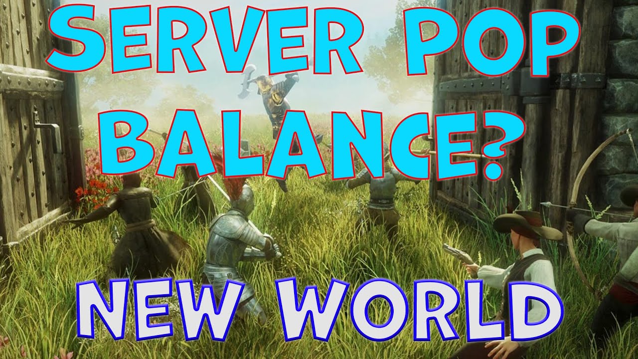 Server Pop / Transfers New World Discussion #Newworld #newworldservers