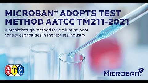 Microban® adopts test method AATCC TM211-2021