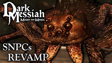 Dark Messiah SNPCs Revamp! | Garry