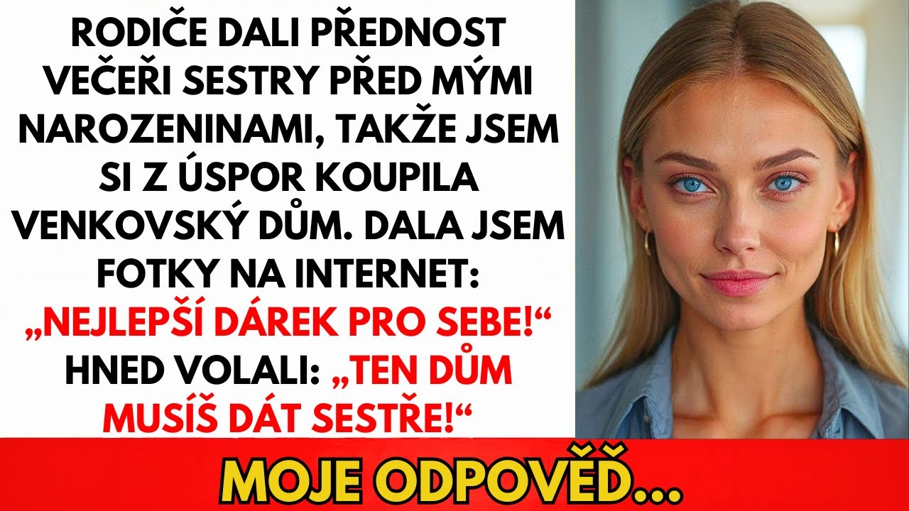 Rodiče Zvolili Večeři Mé Sestry Místo Mých Narozenin. Koupila Jsem Venkovský Dům A Zveřejnila To…