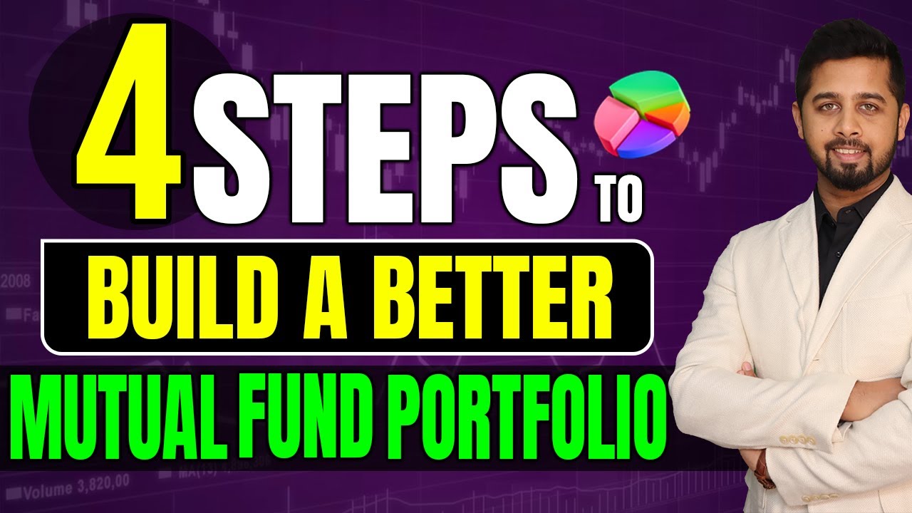 How to build a better mutual fund portfolio 4 Steps to select a