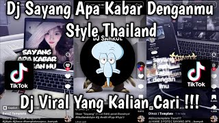 Download lagu DJ SAYANG APA KABAR DENGANMU TREND SAYANG STYLE THAILAND FYP VIRAL TIKTOK!