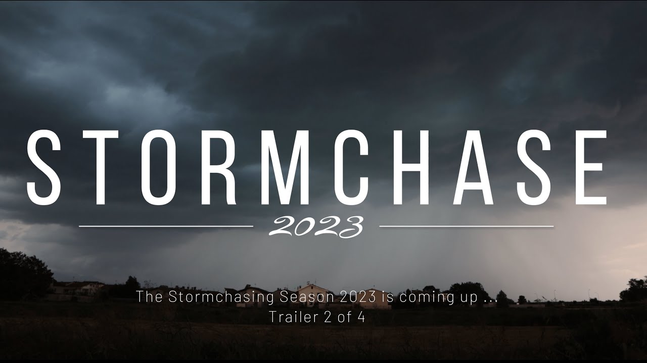 Stormchasing Saison 2023 is coming up ... - Trailer 2 von 4