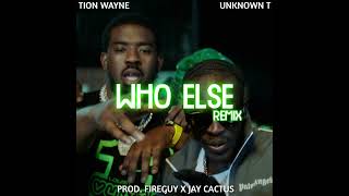 [REMIX] Tion Wayne - WHO ELSE ft. Unknown T (prod. FireGuy x Jay Cactus) | #remix #drill #ukdrill