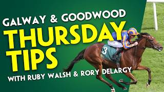 THURSDAY TIPPING | Ruby Walsh | Rory Delargy | Galway Hurdle | Goodwood | Nassau Stakes