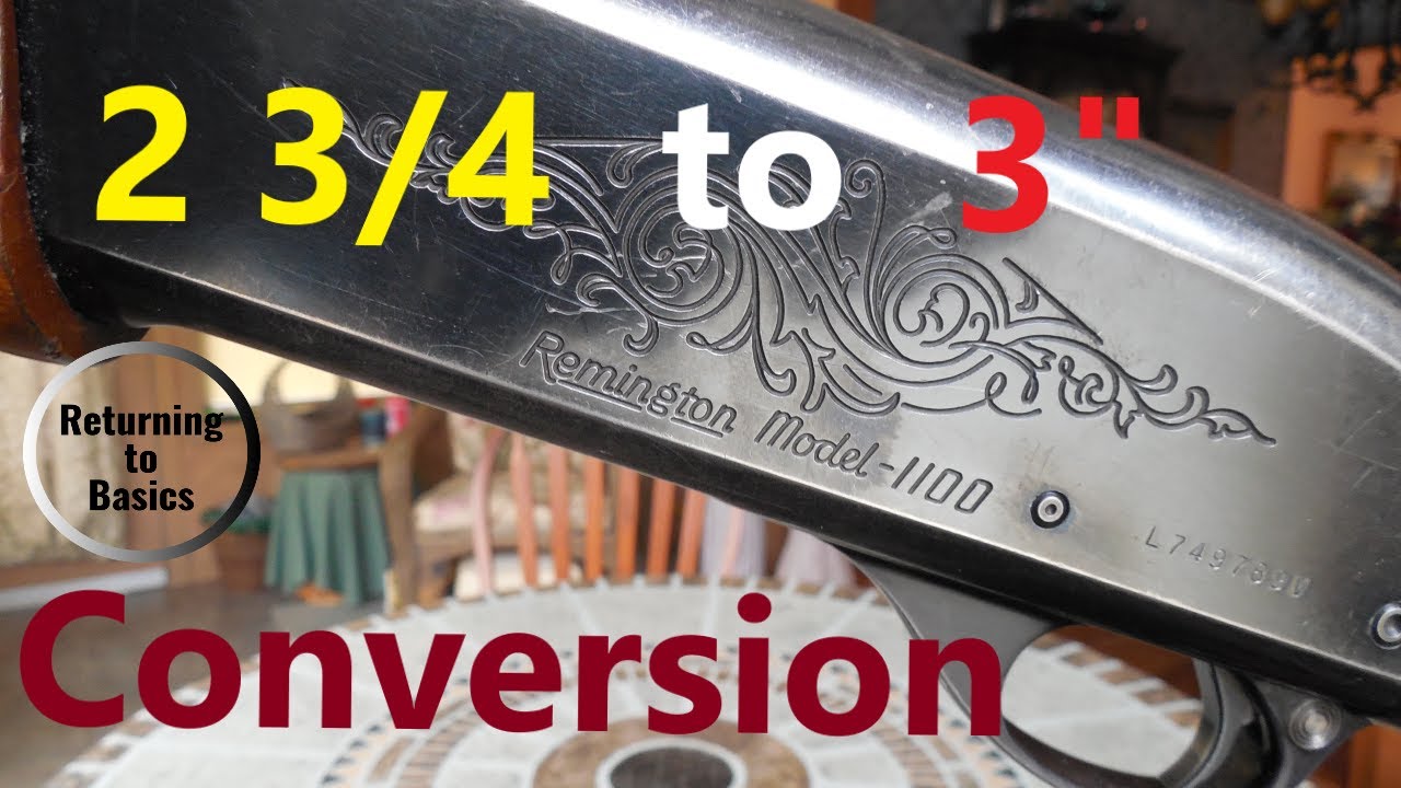 Remington 1100 Shotgun 2 3/4 to 3 Inch Conversion