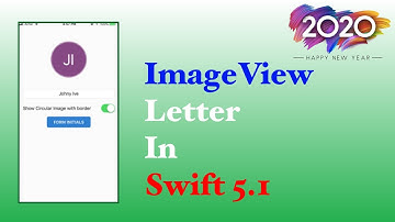 How to Create ImageView Letters in iOS with Swift 5.1 (2020)