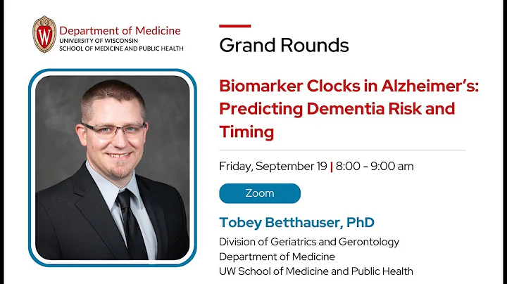 9/19/25 - Biomarker Clocks in Alzheimer’s Disease: Predicting Dementia Risk and Timing​