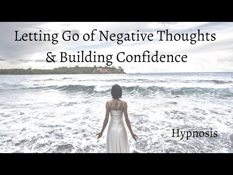 Letting Go of Negative Thoughts & Building Confidence Hypnosis | Suzanne Robichaud