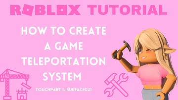 ROBLOX STUDIO: How to Create a Game Teleportation System *EASY* (TouchPart & SurfaceGUI)