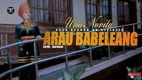 Dendang Rancak Bana • Uria Novita • Arau Babeleang (Official Music Video)