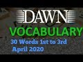 Dawn Vocabulary English 30 Words 1 to 3 April 2020 with Urdu meaning
