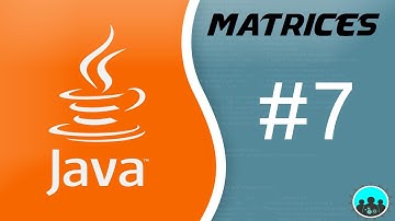 Matrices | Desarrollo con Java - 07 - Tutoriales y mas