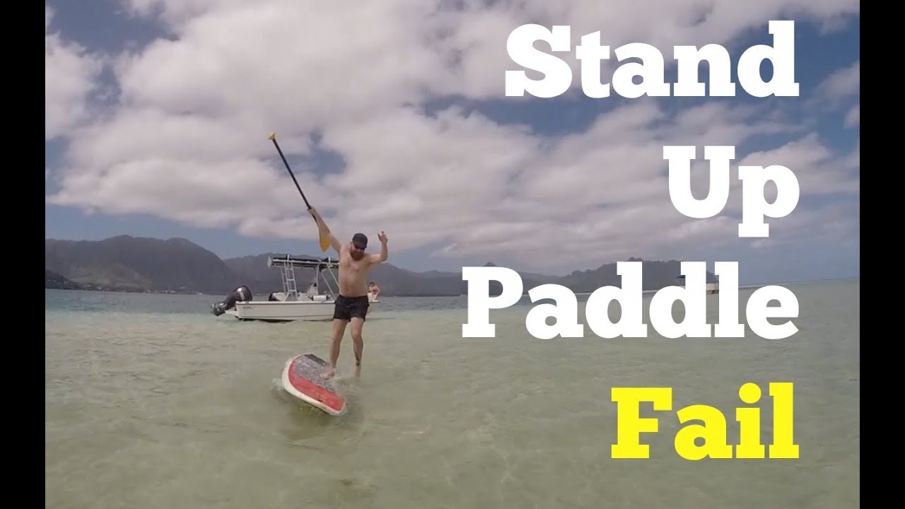 Stand Up Paddle FAIL! Hawaii Sandbar SUP Surfing YouTube
