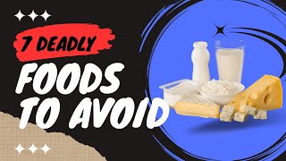 Urgent Health Alert: The 7 Deadly Foods You Must Avoid Now!