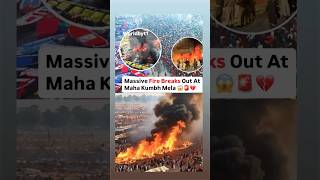 “Tragedy Strikes Mahakumbh Mela: Fire Erupts, Tents Reduced to Ashes”