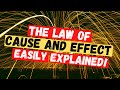 The law of cause and effect simply explained
